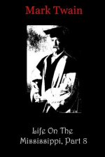 Life On The Mississippi, Part 8