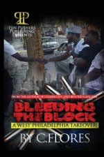 Bleeding The Block: A West Philadelphia Takeover