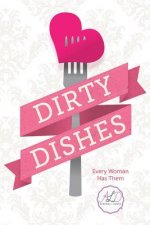 Dirty Dishes: Every Woman Has Them