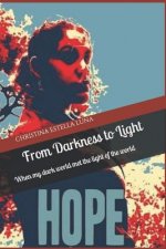 From Darkness to Light: When My Dark World Met the Light of the World