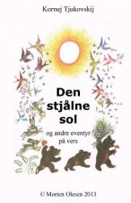 Den stj?lne sol og andre eventyr p? vers