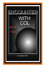 Encounter With Col: Book Two