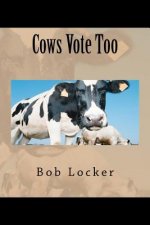 Cows Vote Too