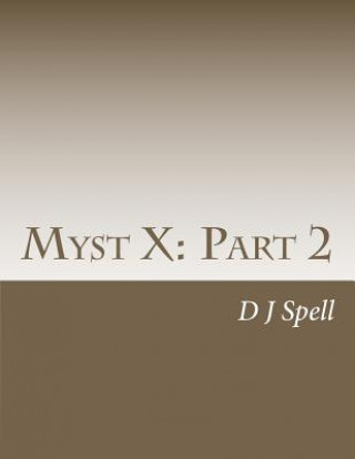 Myst X: Part 2