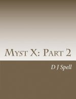 Myst X: Part 2