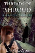 Threads of the Shroud: A Mystery Thriller