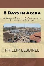 8 Days in Accra: A World Trip of 5 Continents