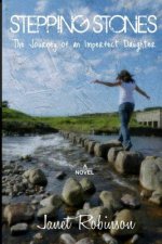 Stepping Stones: The Journey of an Imperfect Daughter