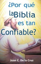 ?Por qué la Biblia es tan Confiable?