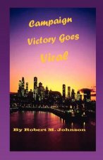 Campaign Victory Goes Viral: The Allen Dowling Series