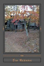 Voyage to America 1766: Revised reprint originally published 2006