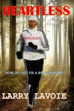 Heartless: A story of courage and faith