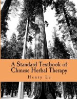 A Standard Textbook of Chinese Herbal Therapy