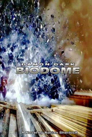 Damon Dark: The Biodome.