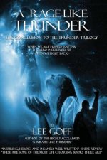 A Rage Like Thunder: The Conclusion Of The Thunder Trilogy