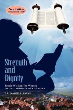 Strength and Dignity with Study Guide: Torah Wisdom for Women on their Multitude of Vital Roles