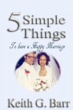 5 Simple Things to Have a Happy Marriage