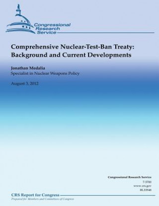 Comprehensive Nuclear-Test-Ban Treaty: Background and Current Developments