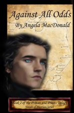 Against All Odds: Book 2 of Princes and Priests Trilogy