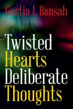 Twisted Hearts Deliberate Thoughts