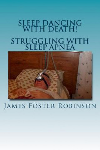 Sleep Dancing With Death! - Struggling With Sleep Apnea