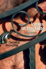 Lyons at the Gate: Further Adventures of Judge Joe Lyons