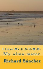 I love My C.S.U.M.B.