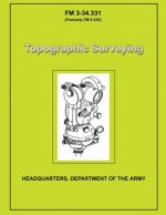 Topographic Surveying: Field Manual No. 3-34.331