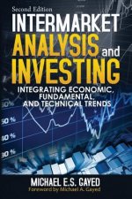 Intermarket Analysis and Investing: Integrating Economic, Fundamental, and Technical Trends