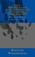 Yoga - Weltbild und Philosophie einer altindischen Wissenschaft