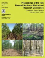 Proceedings of the 16th Biennial Southern Silvicultural Research Conference