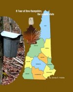 A Tour of New Hampshire, the granite state
