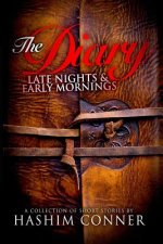 The Diary: Late Nights & Early Mornings