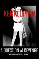 A Question of Revenge: The Judge Ment Series Volume 2