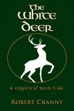 The White Deer: A Mystical Irish Tale