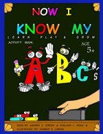 Now I Know My ABCs: Childrens Learning Book