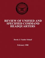 Review of Unified and Specified Command Headquarters