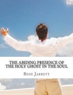 The Abiding Presence of the Holy Ghost in the Soul: Revisited