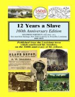 12 Years A Slave: 160th Anniversary Edition