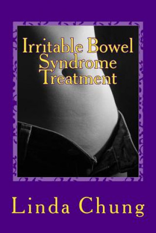 Irritable Bowel Syndrome Treatment: How To Cure Irritable Bowel Syndrome Symptoms