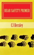 Bear Safety Primer: A Back Pocket Guide