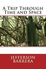 A Trip Through Time and Space