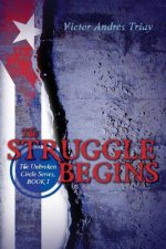 The Struggle Begins: The Unbroken Circle Series, Book I