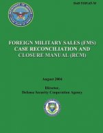 Foreign Military Sales (FMS) Case Reconciliation and Closure Manual (RCM)