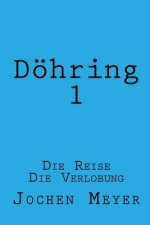 Doehring I: Die Reise, Die Verlobung