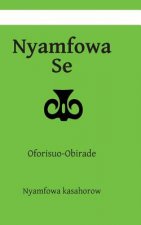 Nyamfowa Se: Oforisuo-Obirade
