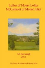 Loftus of Mount Loftus McCalmont of Mount Juliet: The Gentry & Aristocracy Kilkenny- Loftus of Mount Loftus & McCalmont of Mount Juliet