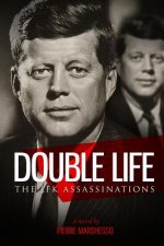 Double Life: The JFK Assassinations
