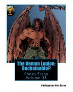 The Demon Legion: Unchainable?: Photo Essay Volume 38
