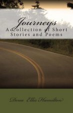 Journeys: A Collection of Short Stories and Poems